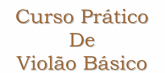 Curso prático de Violão